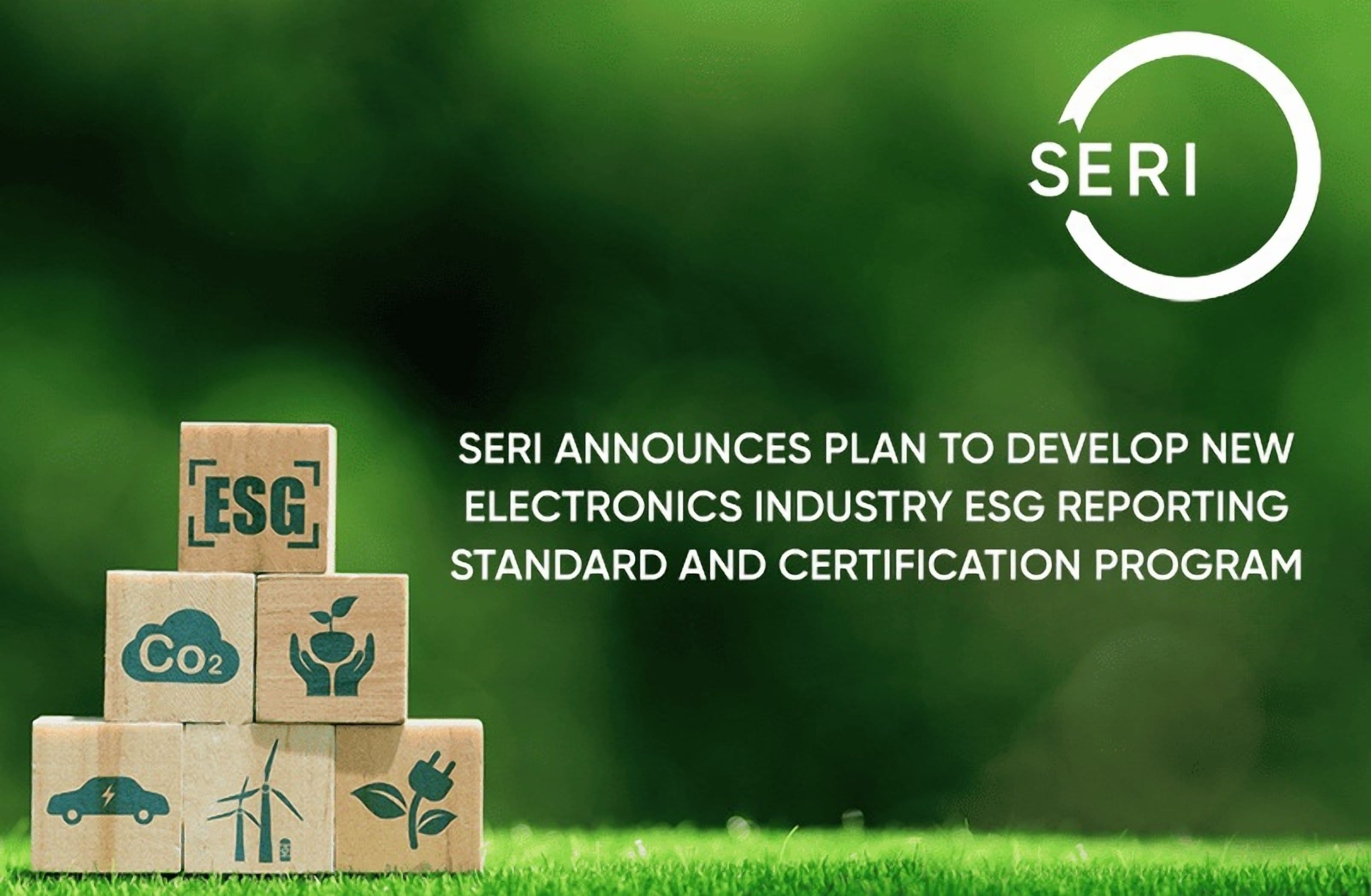 SERI Plans Electronics ESG Standard and Certification